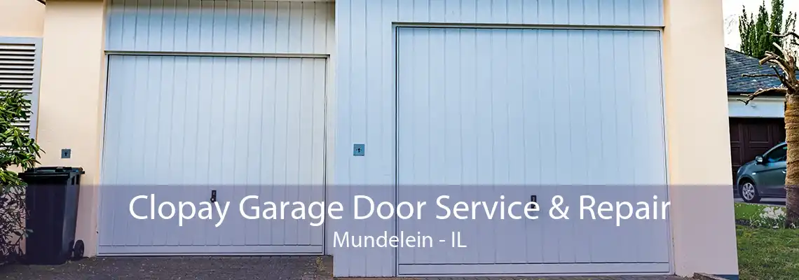 Clopay Garage Door Service & Repair Mundelein - IL