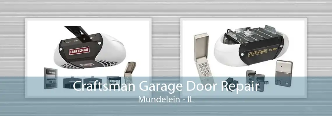 Craftsman Garage Door Repair Mundelein - IL