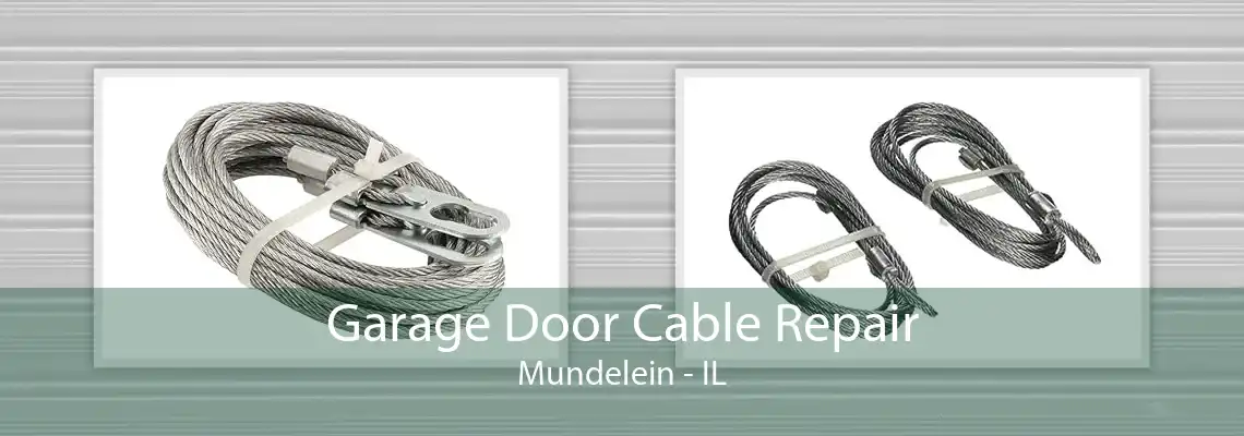 Garage Door Cable Repair Mundelein - IL