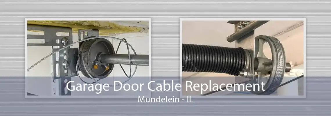 Garage Door Cable Replacement Mundelein - IL