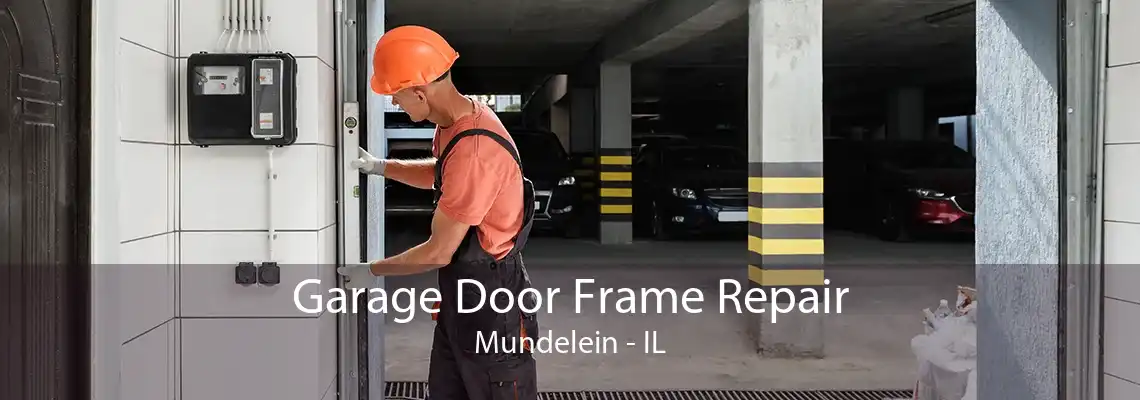 Garage Door Frame Repair Mundelein - IL