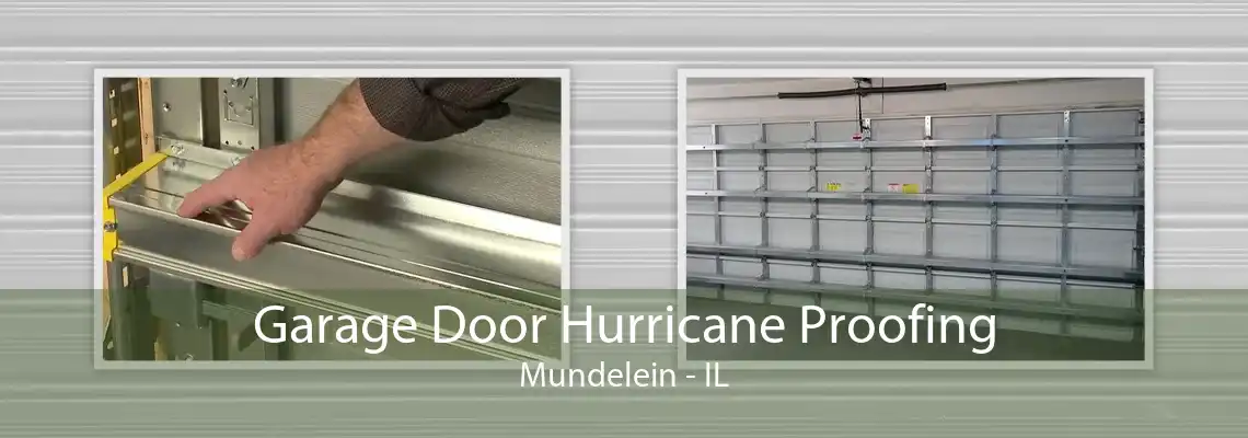 Garage Door Hurricane Proofing Mundelein - IL