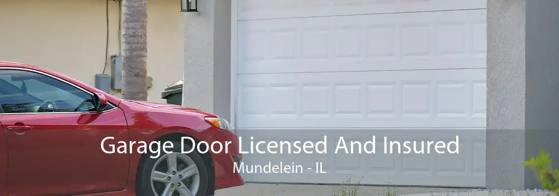 Garage Door Licensed And Insured Mundelein - IL