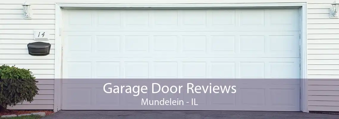 Garage Door Reviews Mundelein - IL