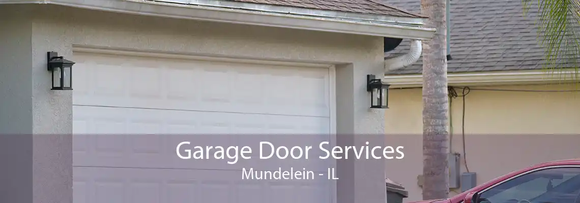 Garage Door Services Mundelein - IL