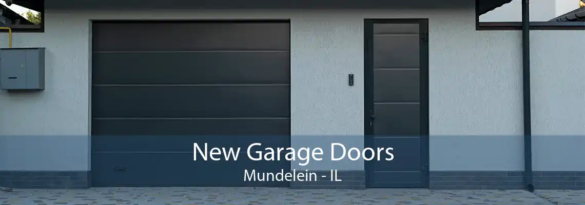 New Garage Doors Mundelein - IL