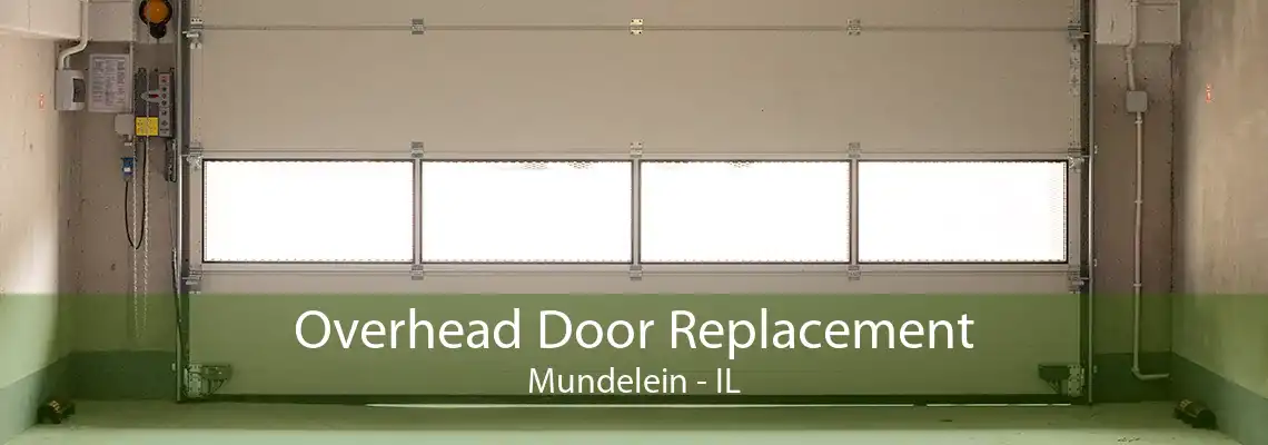 Overhead Door Replacement Mundelein - IL