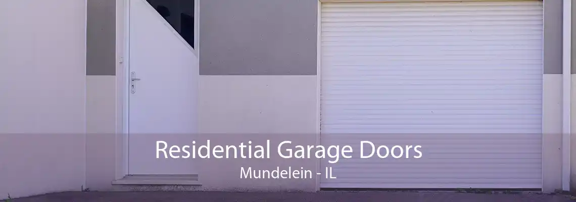 Residential Garage Doors Mundelein - IL